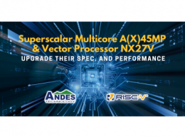 晶心科技推出规格及性能大幅升级的 RISC-V超纯量多核A(X)45MP及向量处理器NX27V