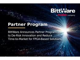 BittWare宣布合作伙伴计划， 为基于FPGA的解决方案降低创新风险缩短上市时间