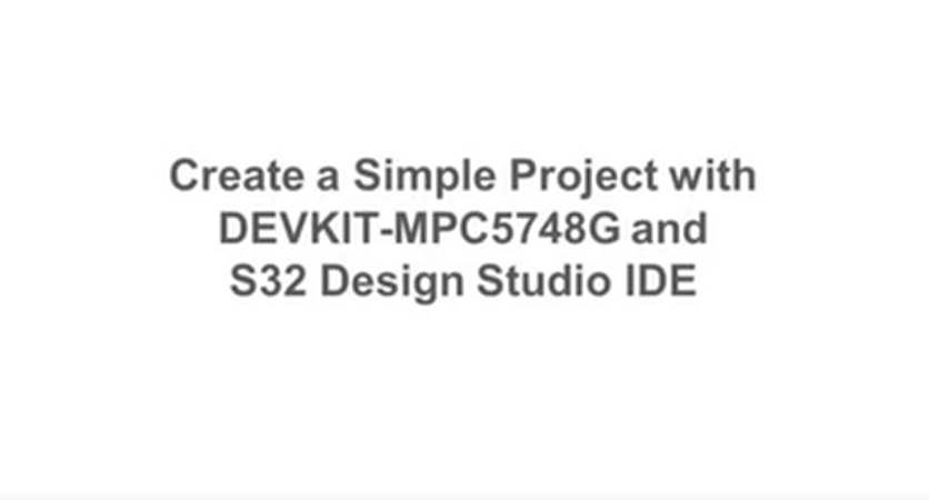 使用devkit-MPC5748G和S32 Design studio IDE创建一个简单的项目
