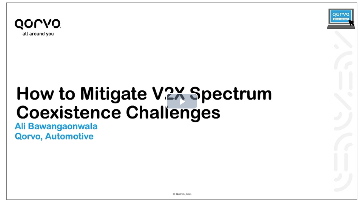 Qorvo在线设计大会- 如何化解V2X频谱共存挑战