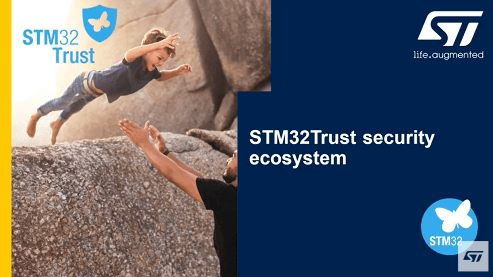 安全性第6部分-STM32安全性生态系统-06 STM32Trust简介